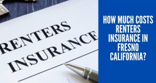 How Much Costs Renters Insurance in Fresno California?