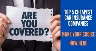 Top 5 Cheapest Car Insurance Companies - Make Your Choice Now Here