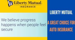 Liberty Mutual : A Great Choice for Auto Insurance