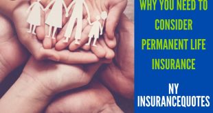 Why You Need to Consider Permanent Life Insurance - NY Insurancequotes