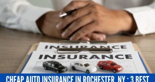 Cheap Auto Insurance in Rochester, NY : 3 Best Choices For You