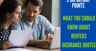 What You Should Know About Renters Insurance Quotes - 3 Important Points
