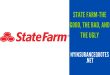 State Farm-The Good, the Bad, and the Ugly
